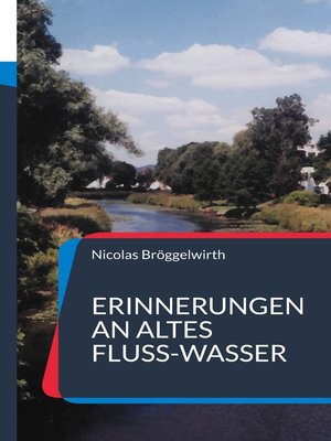 cover image of Erinnerungen an altes Fluss-Wasser